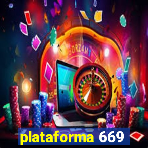 plataforma 669